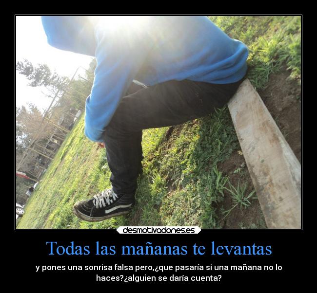 Todas las mañanas te levantas - 