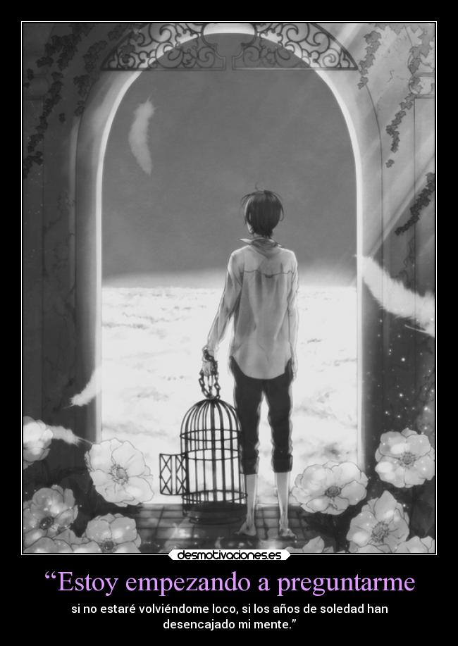 “Estoy empezando a preguntarme -