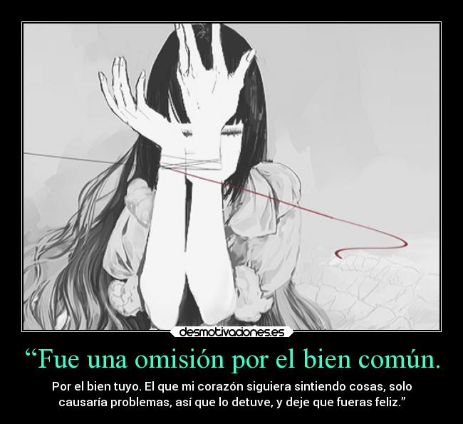 “Fue una omisión por el bien común. -