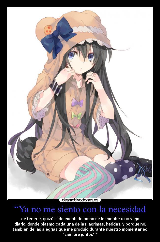 “Ya no me siento con la necesidad -