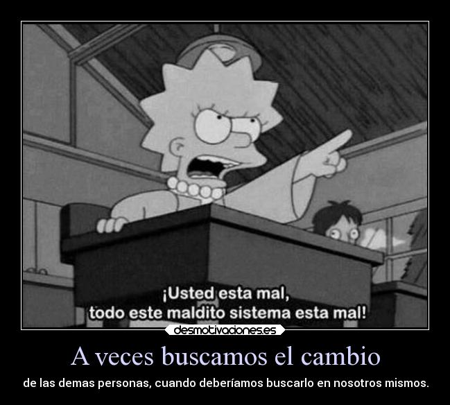 A veces buscamos el cambio - 