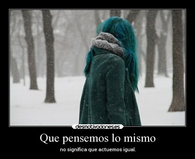 Que pensemos lo mismo - 