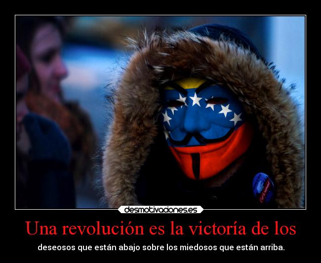 Una revolución es la victoría de los -