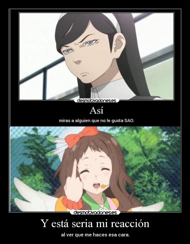 Y está seria mi reacción -