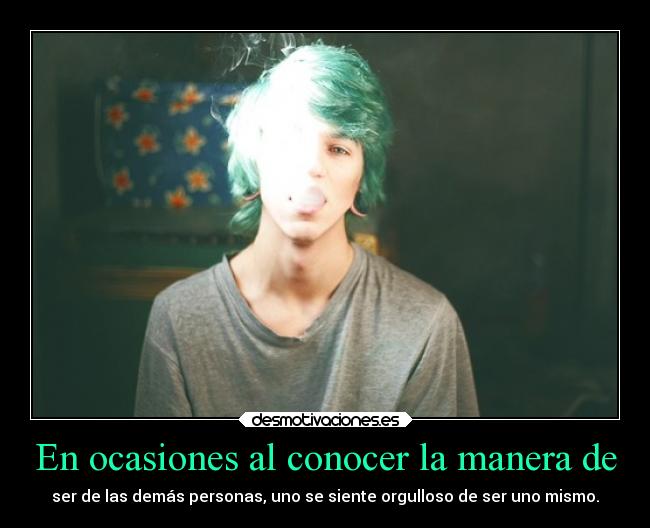 En ocasiones al conocer la manera de - 