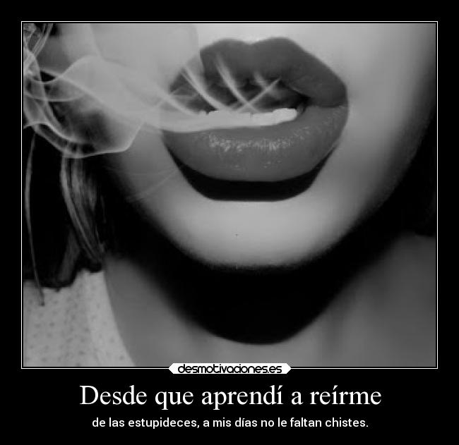Desde que aprendí a reírme - 