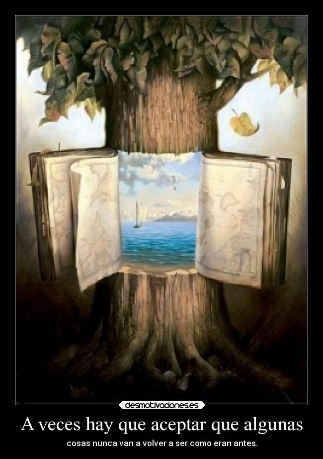 A veces hay que aceptar que algunas - 