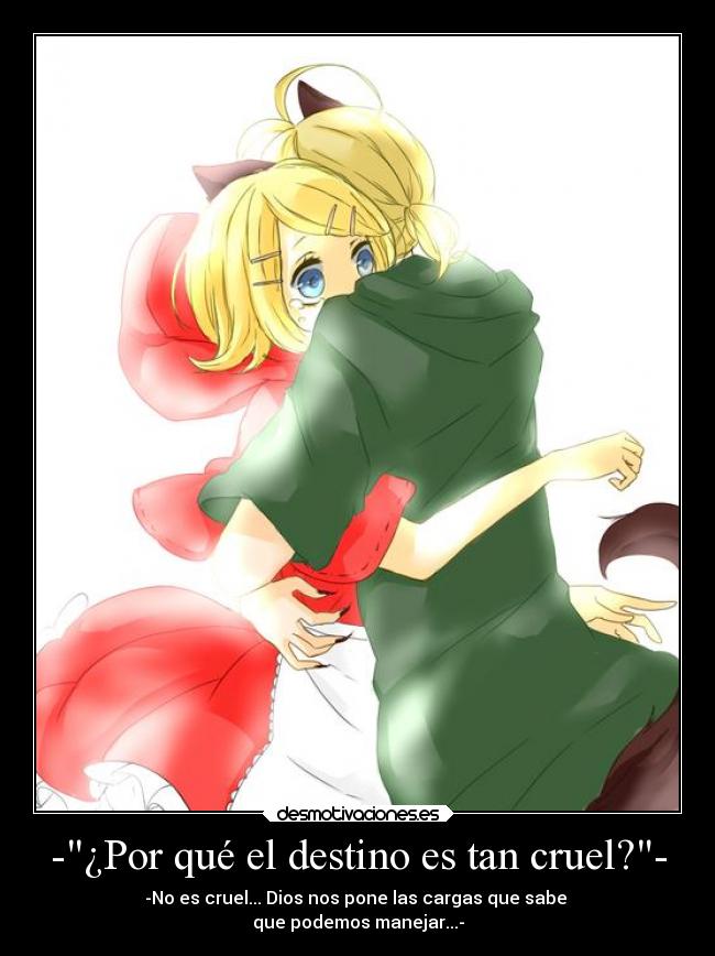 -¿Por qué el destino es tan cruel?- - 