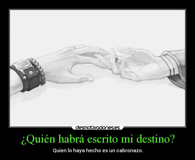 ¿Quién habrá escrito mi destino? - 