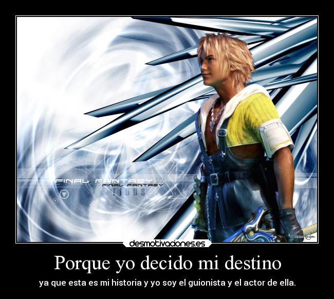 Porque yo decido mi destino -