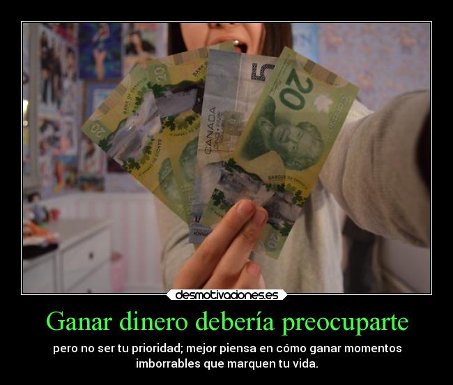 carteles dinero dinero desmotivaciones money canada billetes ganar kendizzzle desmotivaciones