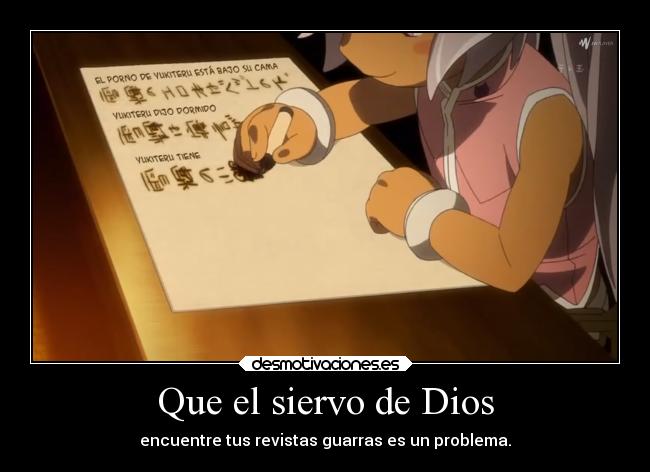 Que el siervo de Dios - encuentre tus revistas guarras es un problema.