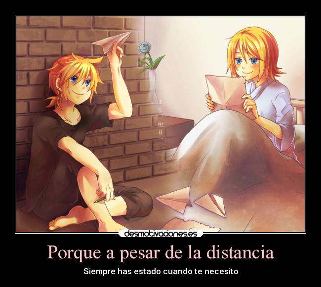 Porque a pesar de la distancia - Siempre has estado cuando te necesito