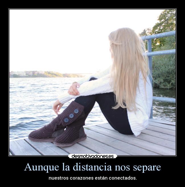 Aunque la distancia nos separe - 