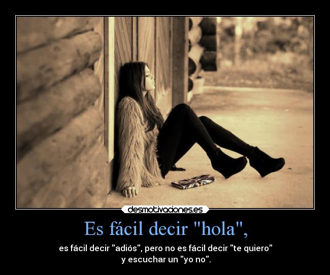Es fácil decir hola, - 