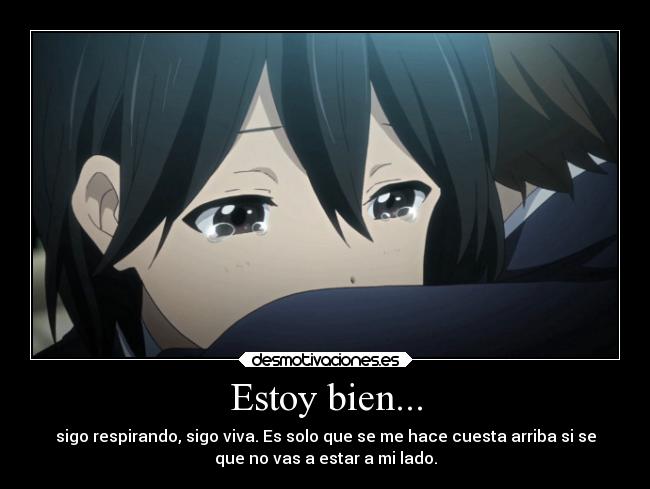 Estoy bien... -