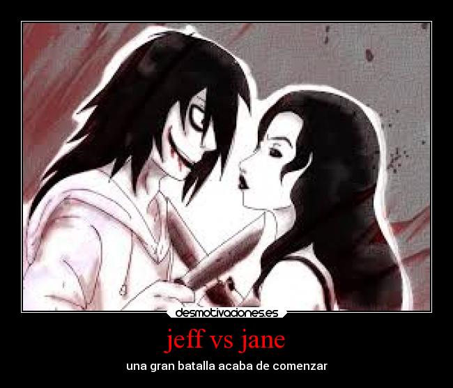 jeff vs jane - una gran batalla acaba de comenzar