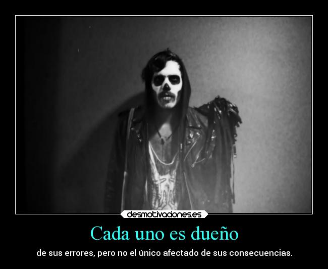 Cada uno es dueño -