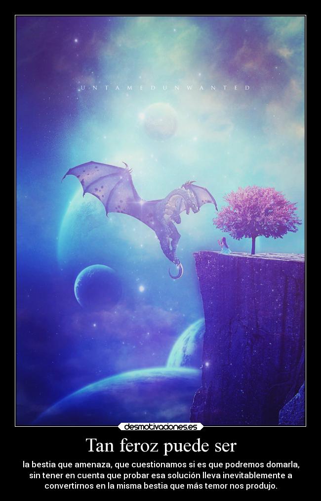 Tan feroz puede ser - 