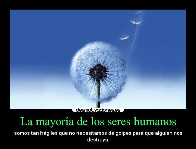 La mayoría de los seres humanos - 