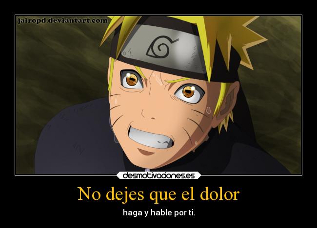 carteles dolor naruto pain desmotivaciones
