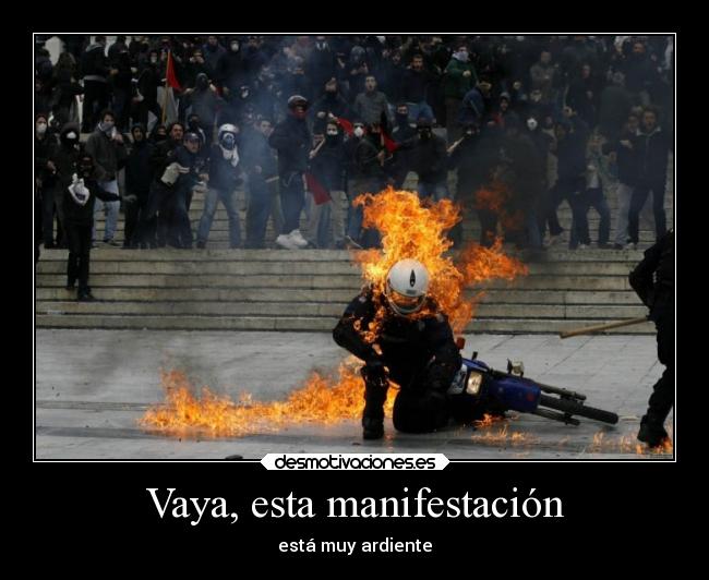 Vaya, esta manifestación - está muy ardiente