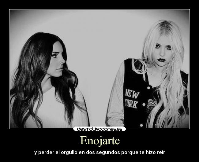 Enojarte - y perder el orgullo en dos segundos porque te hizo reir