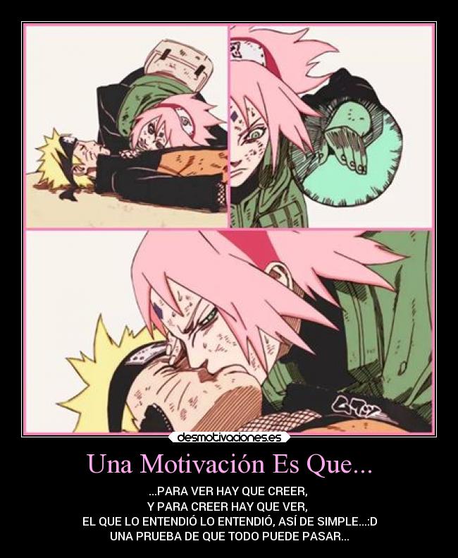 Una Motivación Es Que... - ...PARA VER HAY QUE CREER,
Y PARA CREER HAY QUE VER,
EL QUE LO ENTENDIÓ LO ENTENDIÓ, ASÍ DE SIMPLE...:D
UNA PRUEBA DE QUE TODO PUEDE PASAR...