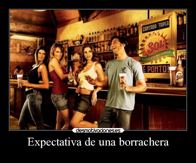 Expectativa de una borrachera - 