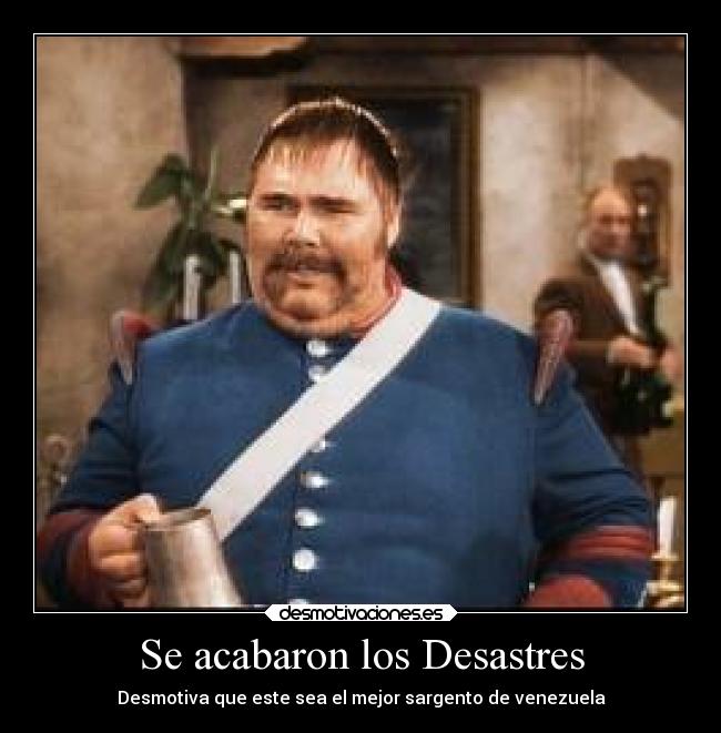 Se acabaron los Desastres - Desmotiva que este sea el mejor sargento de venezuela