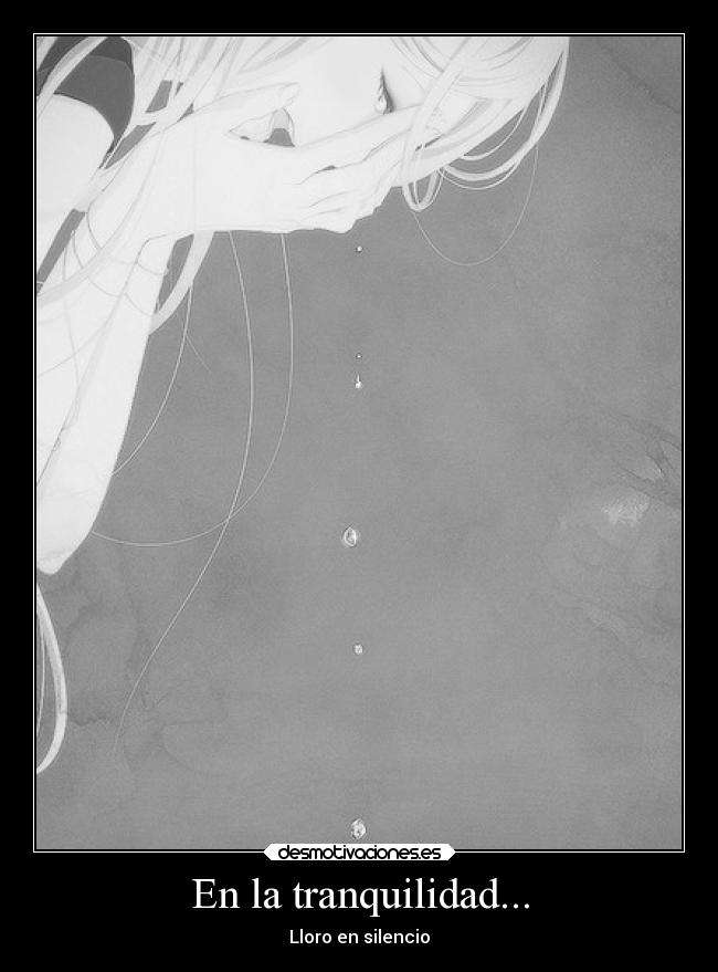 En la tranquilidad... -