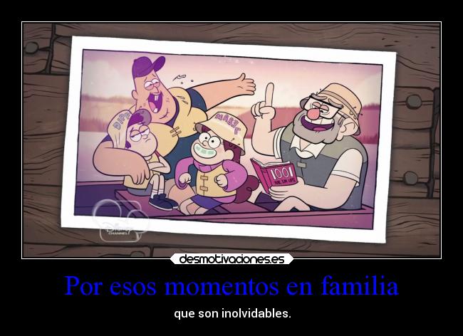 Por esos momentos en familia - 