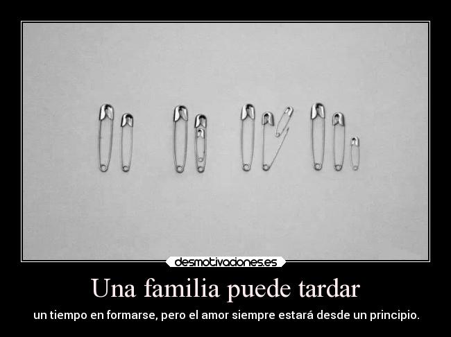 carteles familia amor familia vida enalgunoscasosno shuttlesworth24 suenos desmotivaciones