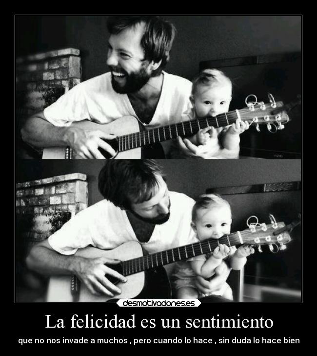 La felicidad es un sentimiento - 