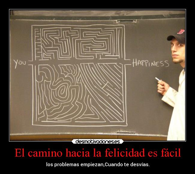El camino hacia la felicidad es fácil -