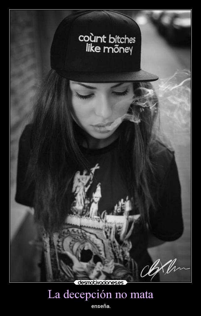 La decepción no mata - enseña.