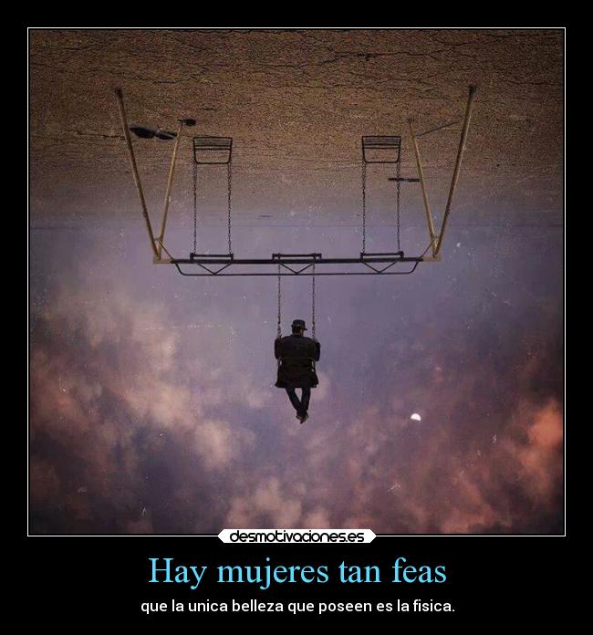 Hay mujeres tan feas - 