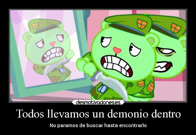 carteles frases series happy tree friends flippy flipqy refranes metaforas desmotivaciones