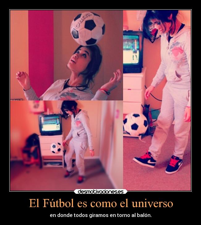 El Fútbol es como el universo -