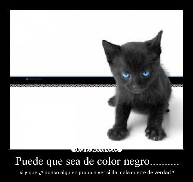 Puede que sea de color negro.......... -