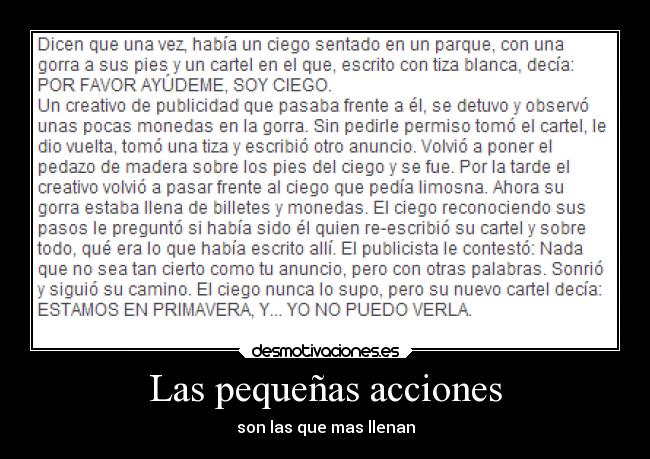 Las pequeñas acciones - son las que mas llenan