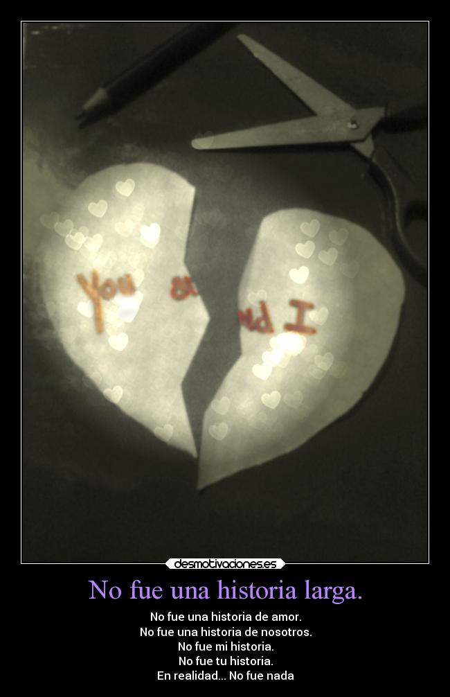 No fue una historia larga. - 