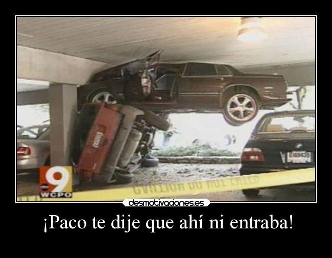 carteles humor aparcamiento brutal aparcar dela forma mas dificil desmotivaciones