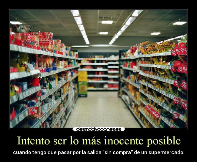 Intento ser lo más inocente posible -