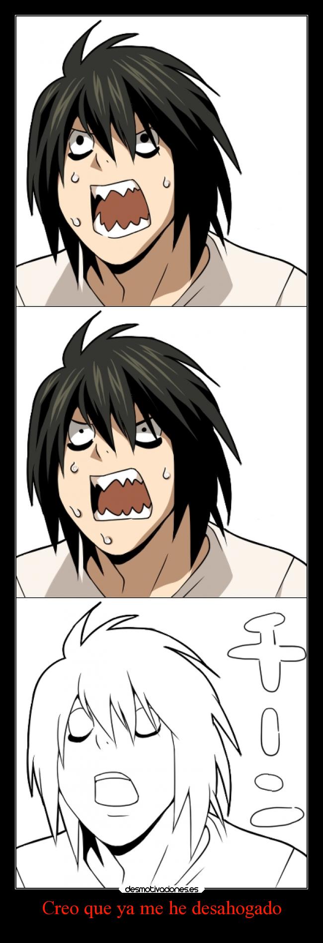 Creo que ya me he desahogado -