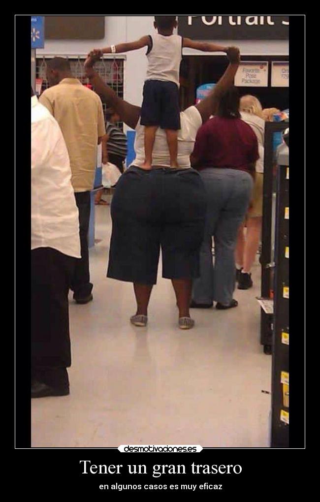 Tener un gran trasero -