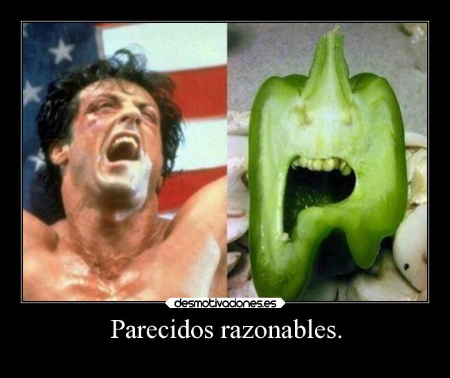 Parecidos razonables. - 