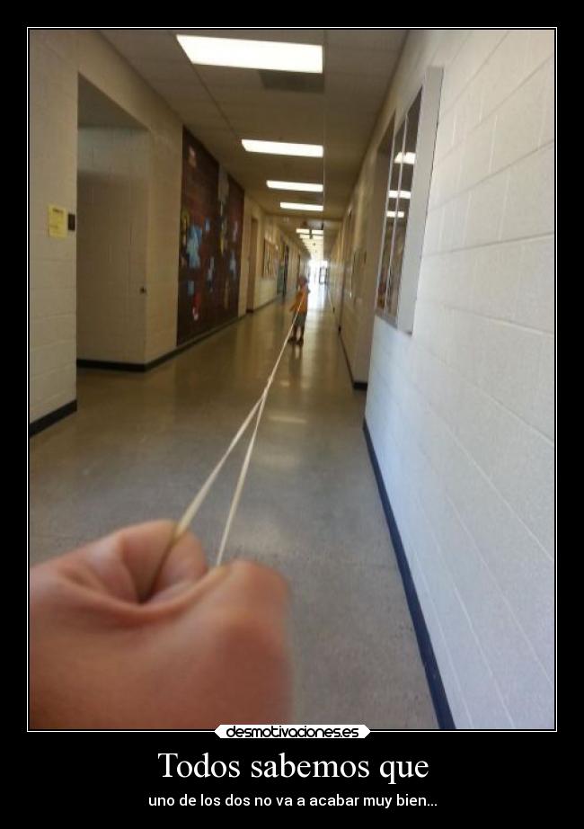 carteles humor estirando goma unos cuantos metros eso picara mucho desmotivaciones