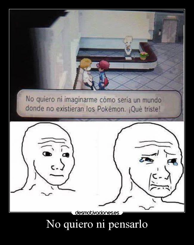 No quiero ni pensarlo - 