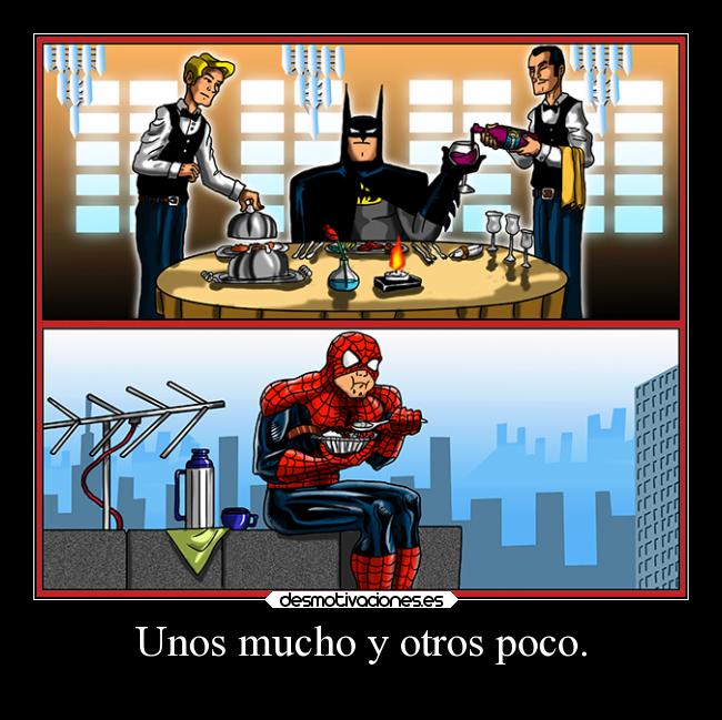 Unos mucho y otros poco. - 